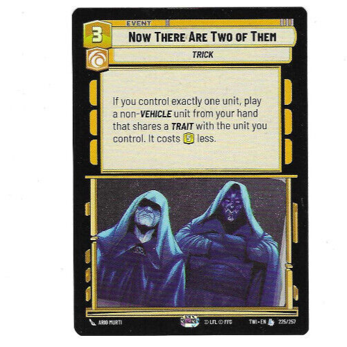 Star Wars Unlimited - Now There Are Two of Them - LEGENDARY -225/257- PACK FRESH