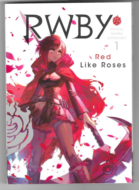 RWBY ~ Official Manga Anthology ~ Volume 1: Red Like Roses