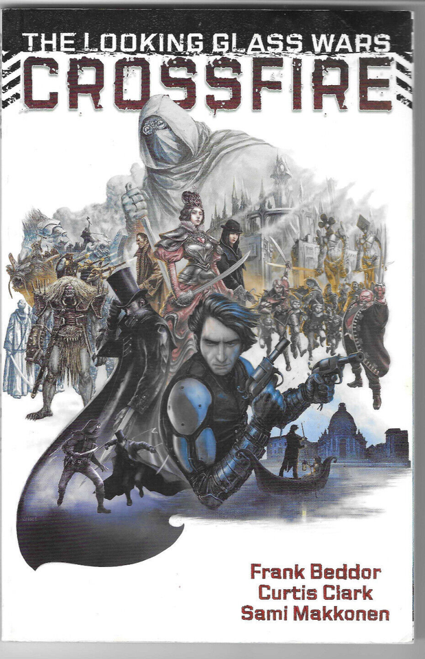 The Looking Glass Wars- Crossfire : Automatic Publishing : 2016 : TPB : F/VF